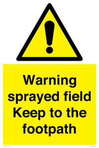 Warning sprayed field Keep to the footpath
